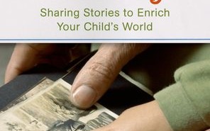 Tell Me a Story. Sharing stories to enrich your child’s world