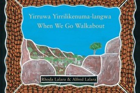 Yirruwa Yirrilikenuma-langwa : When We Go Walkabout