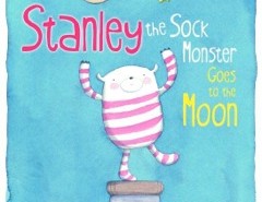 Stanley the Sock Monster Goes to the Moon