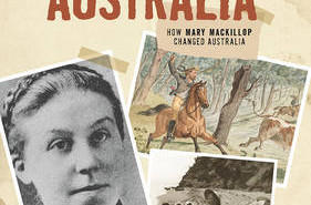 Mary’s Australia: how Mary MacKillop changed Australia