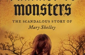 Summer of Monsters : the scandalous story of Mary Shelley