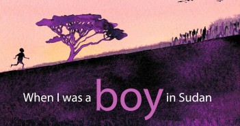 When I Was a Girl in Sudan ; When I Was a Boy in Sudan