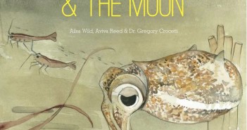The Squid, the Vibrio & the Moon (Small Friends #1)