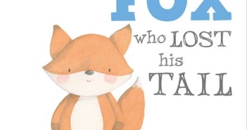The Little Fox who lost his Tail; The Little Mouse who lost her Squeak