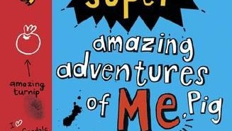 The Super Amazing Adventures of Me, Pig