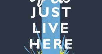The Rest of Us Just Live Here
