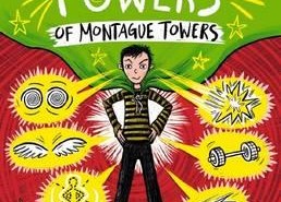 The Incredible Powers of Montague Towers