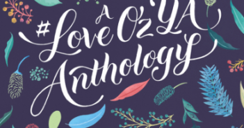 Begin, End, Begin: A #LoveOzYA Anthology
