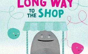 It’s a Long Way to the Shop