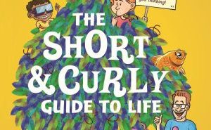 The Short & Curly Guide to Life