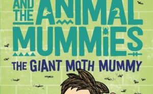 The Giant Moth Mummy (Bab Sharkey and the Animal Mummies #2)