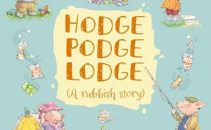 Hodge Podge Lodge (A Rubbish Story)