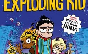 Ben Braver and the Incresible Exploding Kid (Super Life of Ben Brave #2)