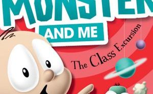 The Birthday Party (The Fart Monster and Me #3) and The Class Excursion (The Fart Monster and Me #4)