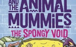 The Spongy Void (Bab Sharkey and the Animal Mummies #3)