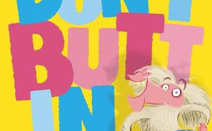 Don’t Butt In
