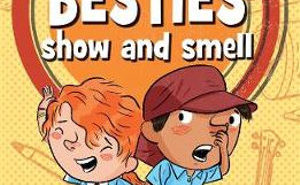 The Besties Show and Smell