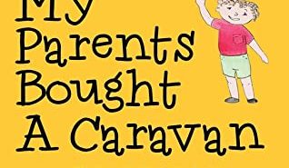 My Parents Bought a Caravan