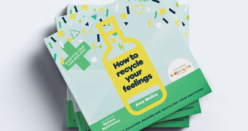 How to Recycle Your Feelings