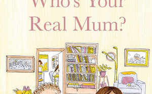 Who’s Your Real Mum?