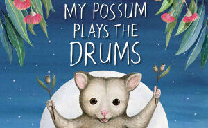 My Possum Plays the Drums