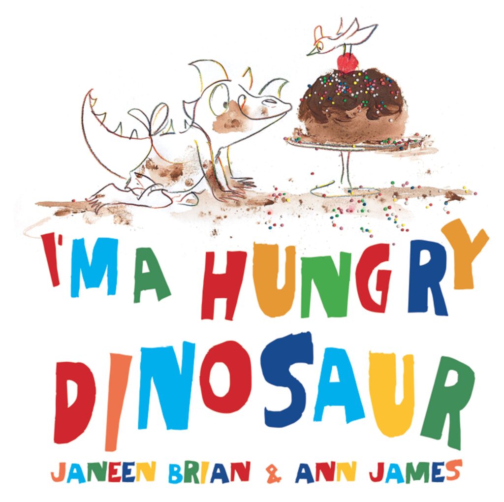 Ann is hungry. I'M A hungry Dinosaur Janeen Brian. I'M A hungry Dinosaur. I'M hungry. I'M A hungry Dinosaur illustrations.