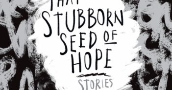 That Stubborn Seed of Hope