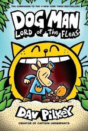 Dog Man Lord of the Fleas: A Graphic Novel by Dav Pilkey