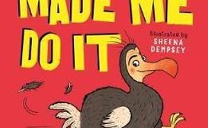 The Dodo Made Me Do It