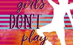 Nice Girls Don’t Play Footy