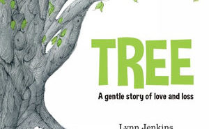 Tree: A Gentle Story of Love and Loss