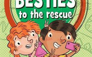 The Besties to the Rescue