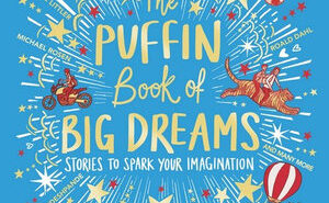 The Puffin Book of Big Dreams